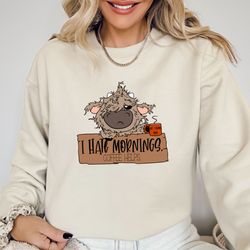 i hate morning t-shirt, i hate morning people and mornings sweatshirt, morning coffee t-shirt, funny cow sweatshirt, sar