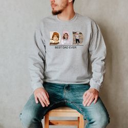 custom picture gift for dad, photo sweatshirt, dad photo sweatshirt, custom photo dad sweatshirt, dad birthday gift, cus