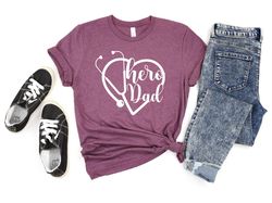 hero dad shirt, doctor dad shirt, fathers day shirt, cool dad shirt, dad life shirt, nurse dad shirt, heart stethoscope