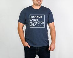 husband daddy protector hero shirt, fathers day shirt, dad life shirt, cool dad shirt, fathers day gift, new father shir