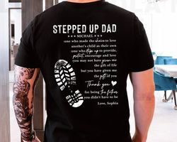 stepped up dad shirt, bonus dad shirt, gift for step dad, 1st fathers day, fathers day shirt, custom dad shirt from step