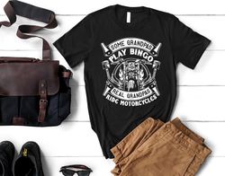 funny grandpa shirt, some grandpas play bingo real grandpas ride motorcycles, fathers day tee for grandpa, birthday gift