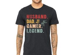 funny gamer dad gift - husband dad gamer legend - gamer husband gifts - comfort colors video game shirt for men