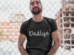 dad life shirt fathers day shirt dad gift from wife dad t shirt new dad shirt daddy t shirt gift for father dadlife shir