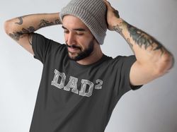 dad of 2 dad of 3 custom shirt for dad fathers day shirt fathers day gift gift for dad birthday gift dad new dad gift