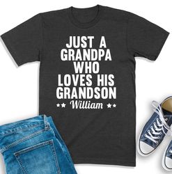 grandpa shirt with grandson name, personalized grandfather t-shirt, grandpa birthday gift, just a grandpa, grandad sweat