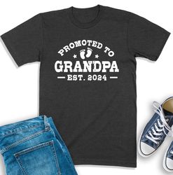 promoted to grandpa shirt, grandpa est 2024, grandpa announcement, gift for grandpa, new grandpa shirt, grandpa to be