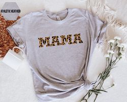 Leopard Pattern Mama Shirt, Cheetah Mama Shirt, Mothers Day Shirt, Gifts For Mom, Cute Mama Gift For Mothers Day, Best M