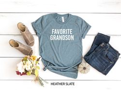 favorite grandson shirt, gift for grandson, grandmas favorite grandchild, favorite child shirt, best grandson tee, famil