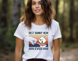 Best Bunny Mom Ever Shirt, Bunny Mom Shirt, Mama Bunny Shirt, Bunny Shirt, Mama Shirt, Easter Shirt, Easter Bunny Shirt,
