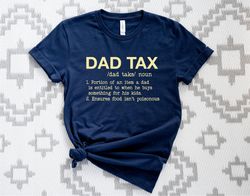 dad tax t-shirt, funny dad tax shirt, daddy gift shirt, fathers day gift, dad car lover shirt, tax daddy shirt