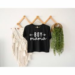 boy mama crop top, strong mom gift, mothers day crop top, happy mom crop top, brave mom crop top, happy mothers day crop