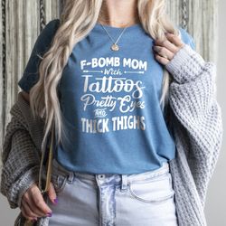 f-bomb mom with tattoos pretty eyes shirt, proud mother shirt, mom and daughter gift, funny mama shirt, mother life shir