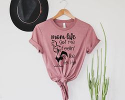 Mom Life Got Me Feeling Like Hei Hei Funny Quarantine Mom Birthday Gift Shirt, Mom Life Shirt, Mom Lover Shirt, Cute Mom
