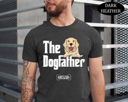 personalized the dogfather shirt, shirt for dog lover, custom fathers day gifts for dog dad, dog owner gift, dog dad shi