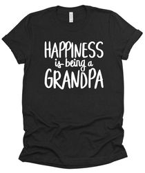 happiness is being a grandpa mens t-shirt grandfather gifts fathers day shirt grandpa papa pop paw paw t shirt gifts for