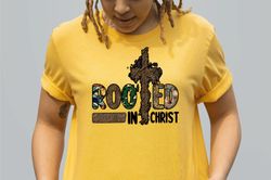 christian t shirt, rooted in christ shirt, prayer shirts, religious shirt, hymn tees, gift for prayer,