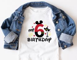 My 6th Birthday, Mickey Six Birthday Tee, Fifth Birthday Shirt, Mickey Birthday Shirt, 6th Birthday Mickey Shirt, Mickey