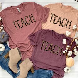 teach leopard shirt, teacher shirt, teacher shirt, cute shirt for teachers, teacher gifts, elementary school teacher shi