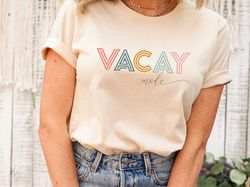 vacation shirt, vacay mode shirt, vacation shirts for women, funny travel shirt, vacay mode, vacation tees,traveler gift