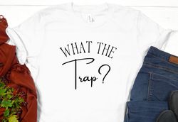 what the trap unisex shirt, trap shooting shirt, trap shooting gift, clay pigeon shooting, clay shooting, shooting shirt