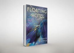 floating hotel by grace curtis