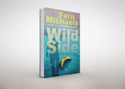 the wild side: a gripping novel of suspense by fern michaels