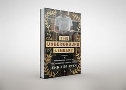 the underground library: a novel by jennifer ryan