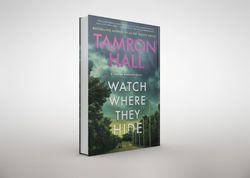 watch where they hide: a jordan manning novel by tamron hall