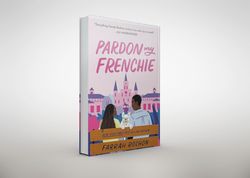 pardon my frenchie by farrah rochon