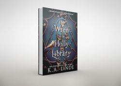 the wren in the holly library by k.a. linde