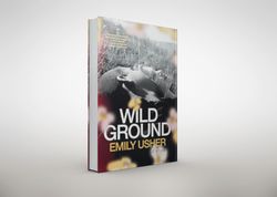 wild ground: a novel by emily usher