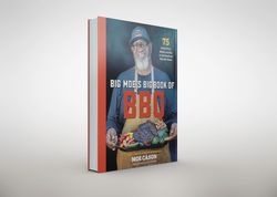 big moe's big book of bbq: 75 recipes from brisket and ribs to cornbread and mac and cheese by moe cason
