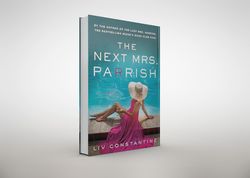 the next mrs parrish: a novel by liv constantine