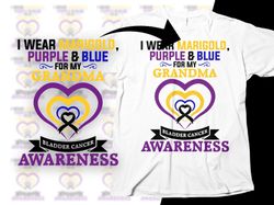 bladder cancer awareness svg png, i wear marigold, purple  blue for my grandma svg, bladder cancer ribbon support svg fi