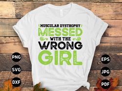 muscular dystrophy awareness svg png, muscular dystrophy messed with the wrong girl svg, lime green ribbon svg cricut su