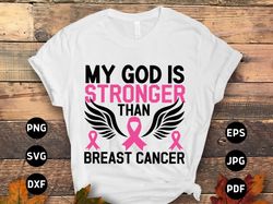 my god is stronger than breast cancer svg png, breast cancer svg pink ribbon svg, breast cancer awareness svg cricut cut