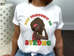 my history is strong african american girl png, juneteenth png, afro women girls png, black freedom day, black history s