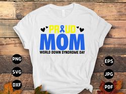 down syndrome awareness svg png, proud mom down svg, blue yellow ribbon svg, world down syndrome day svg cricut sublimat