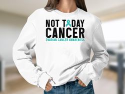 ovarian cancer awareness svg png, not today cancer svg, teal ribbon svg cricut file sublimation design