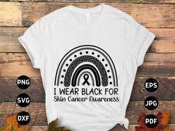 skin cancer awareness svg png, i wear black for skin cancer leopard rainbow svg, black ribbon svg melanoma cancer suppor