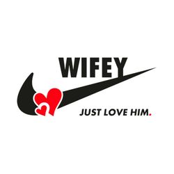 wifey heart just love him logo svg