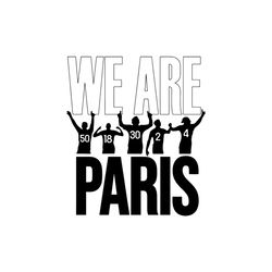 we are paris svg, sport svg, paris svg, psg messi svg, soccer svg, soccer player svg, psg fc svg, we are paris 2021 svg,