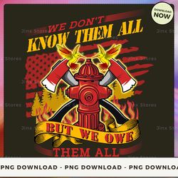 png digital design - 64-we don't know them all but we owe them all  png download, png file, printable png, instant downl