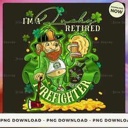 png digital design - i'm a lucky retired firefighter  png download, png file, printable png, instant download