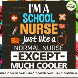 digital | i'm a school nurse  png download, png file, printable png, instant download