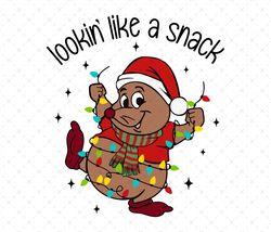 lookin like a snack gus christmas svg, christmas svg, christmas character svg, princess christmas svg