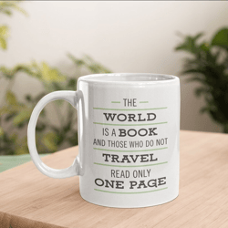 cute wanderlust travel quote mug, adventure tea mug, motivational saying travel drinkware, inspirational graduation gift