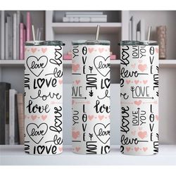 valentine love tumbler, valentine's day tumbler, gift for girlfriend, gift for her