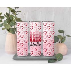 hello valentine tumbler, heart valentines tumbler gift, valentine gift for her, valentine travel cup, galentine tumbler,